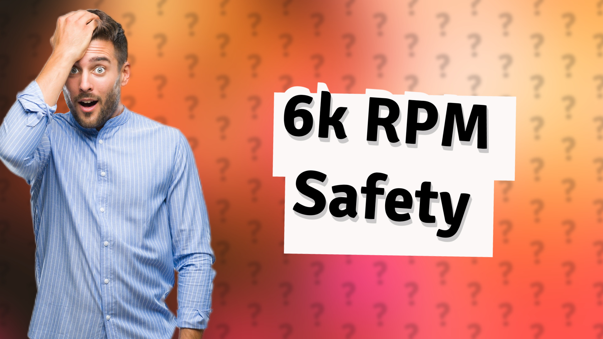 6k RPM Safety