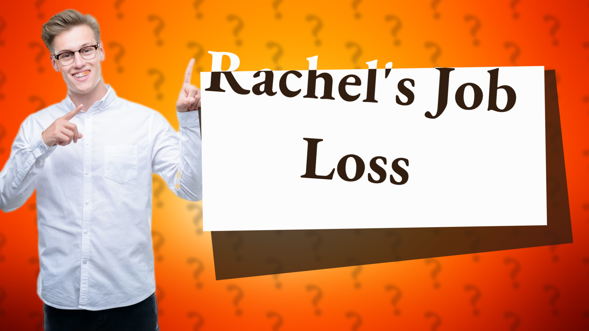 Rachel's Job Loss
