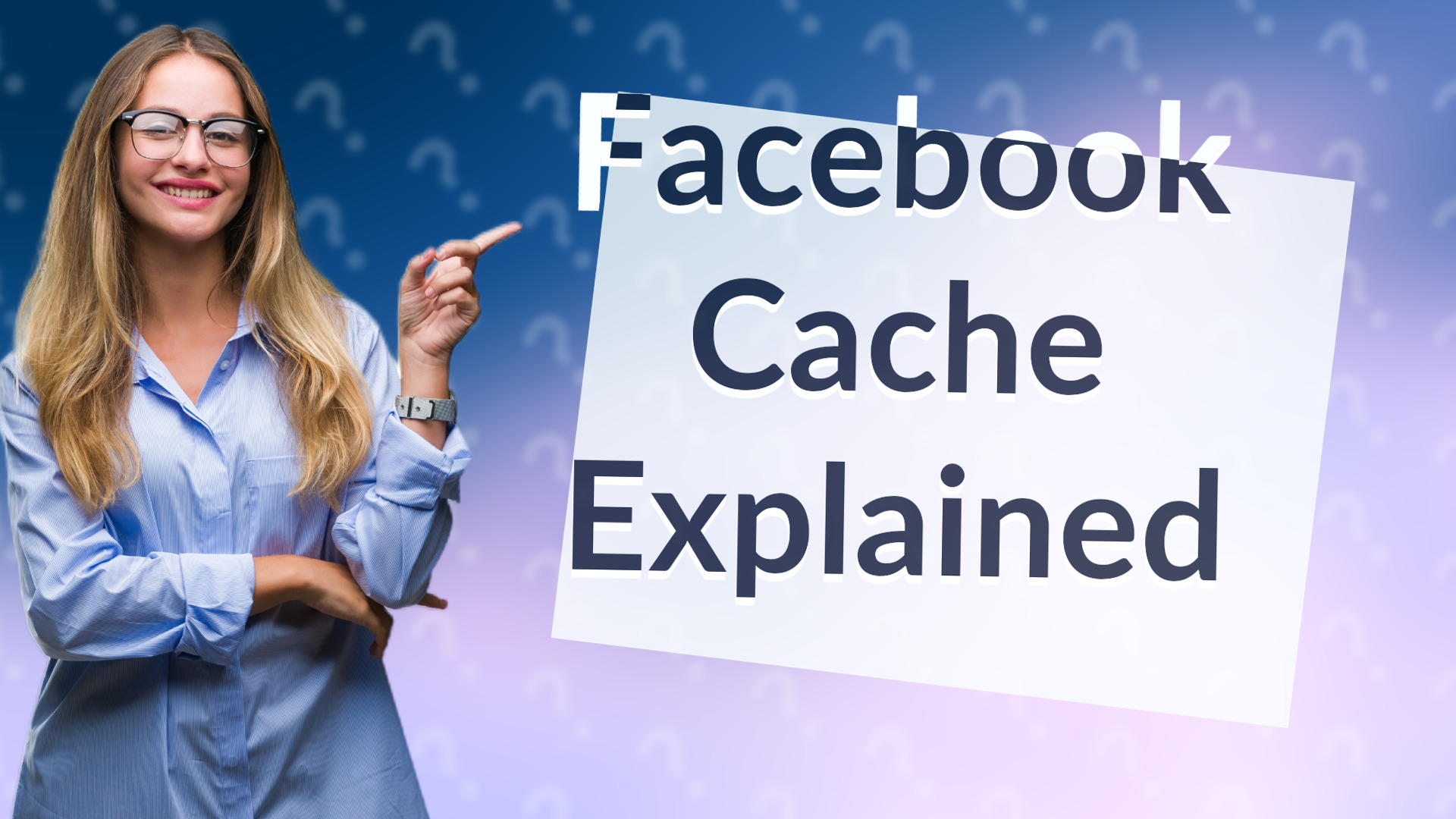 Facebook Cache Explained
