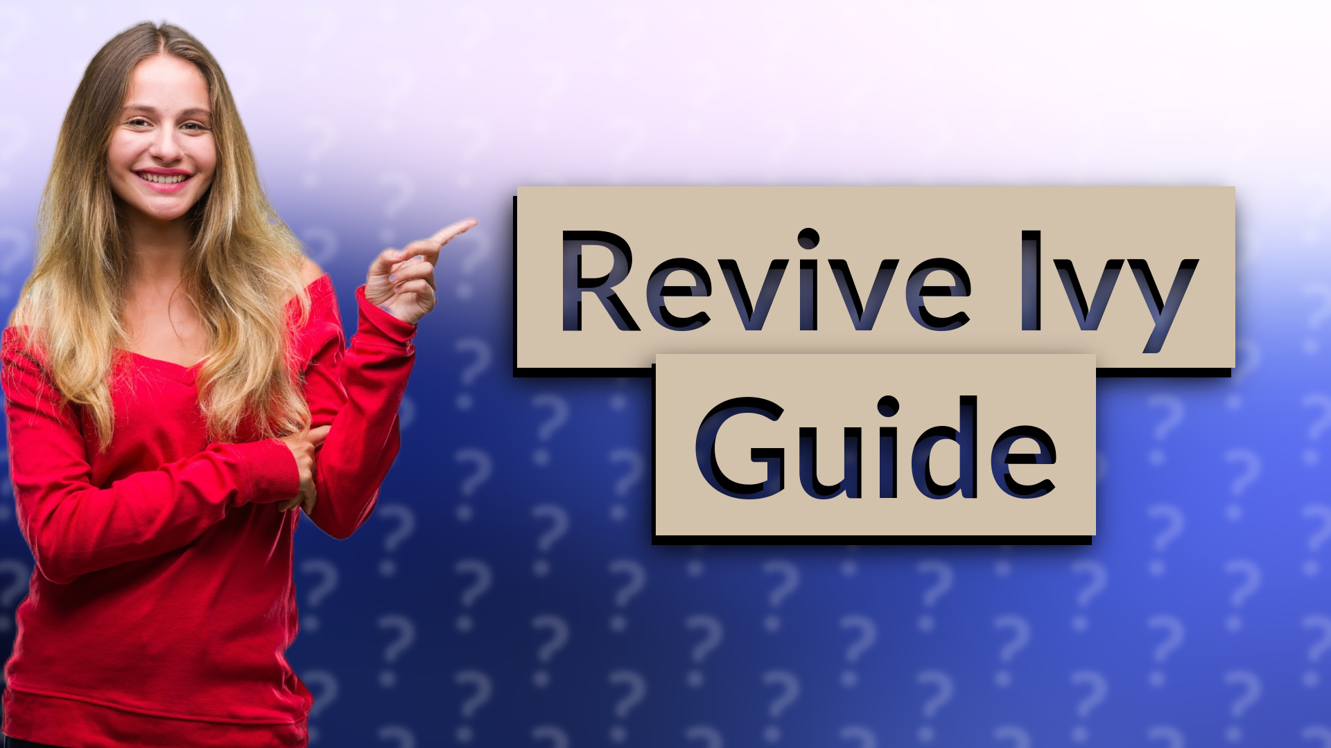 Revive Ivy Guide