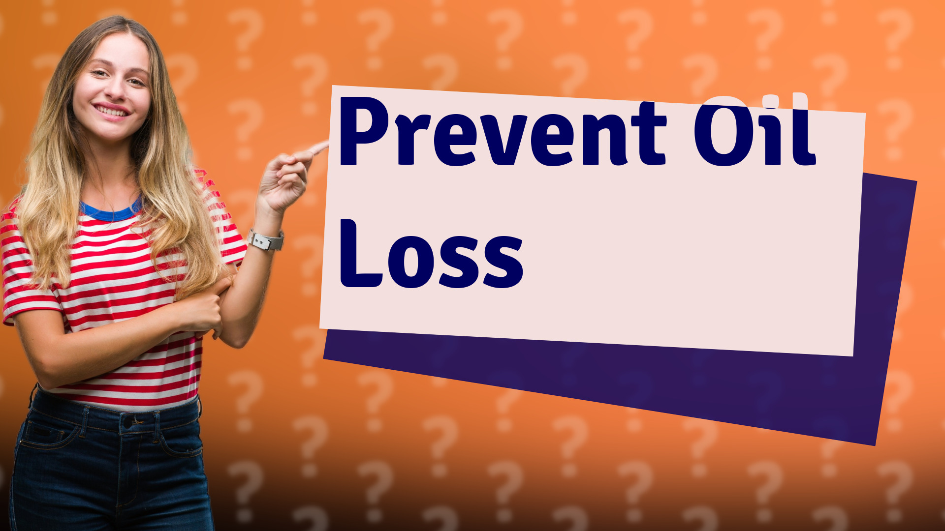 Prevent Oil Loss