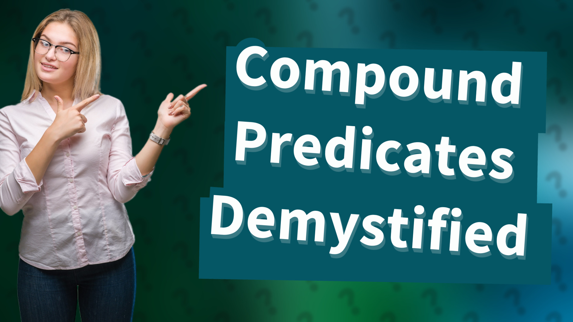 Compound Predicates Demystified