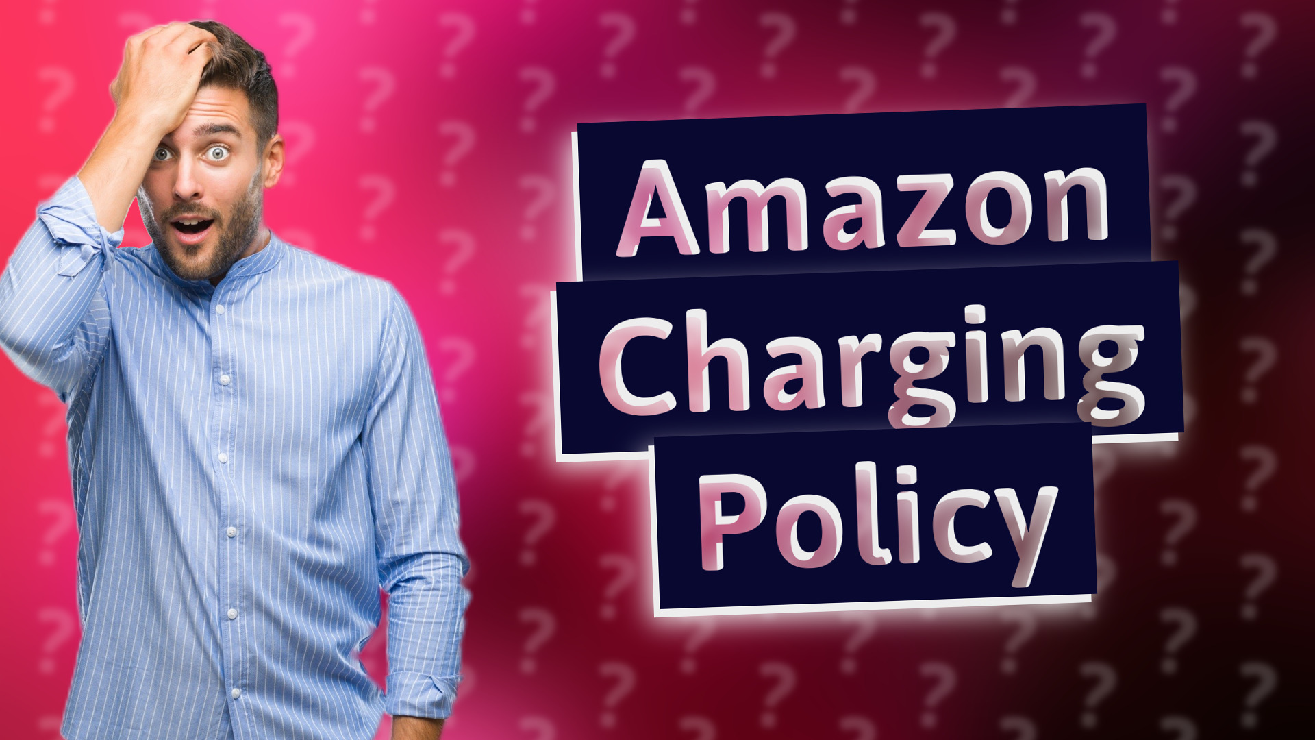 Amazon Charging Policy