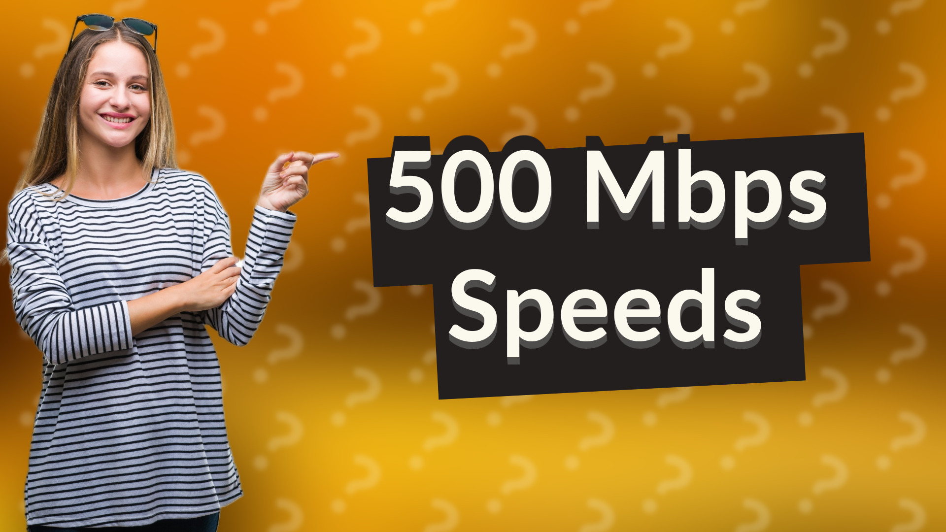 500 Mbps Speeds
