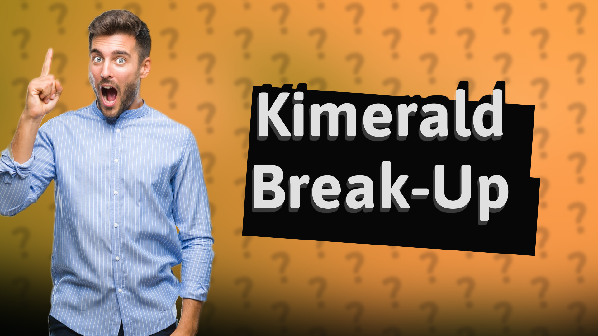 Kimerald Break-Up