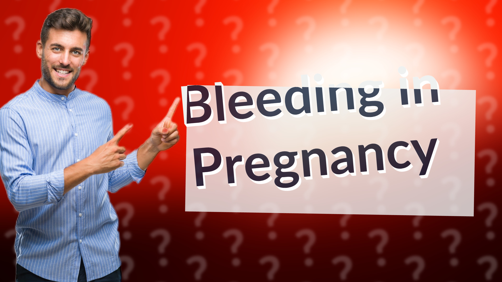 Bleeding in Pregnancy