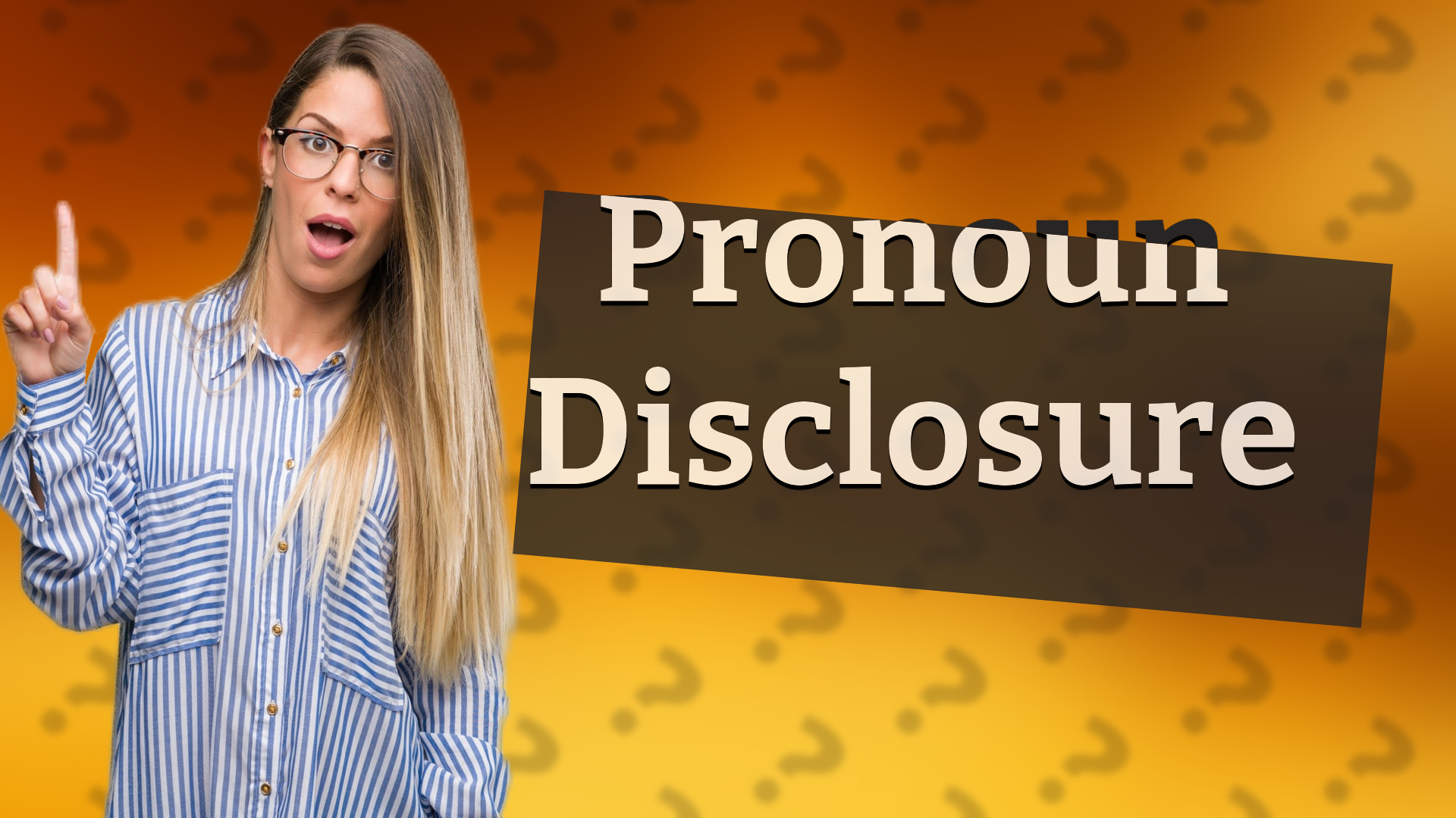 Pronoun Disclosure