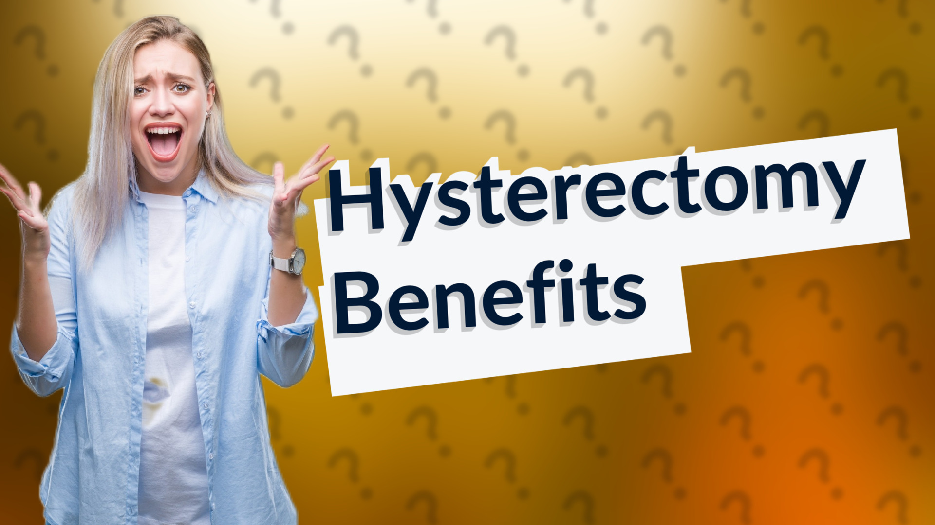 Hysterectomy Benefits