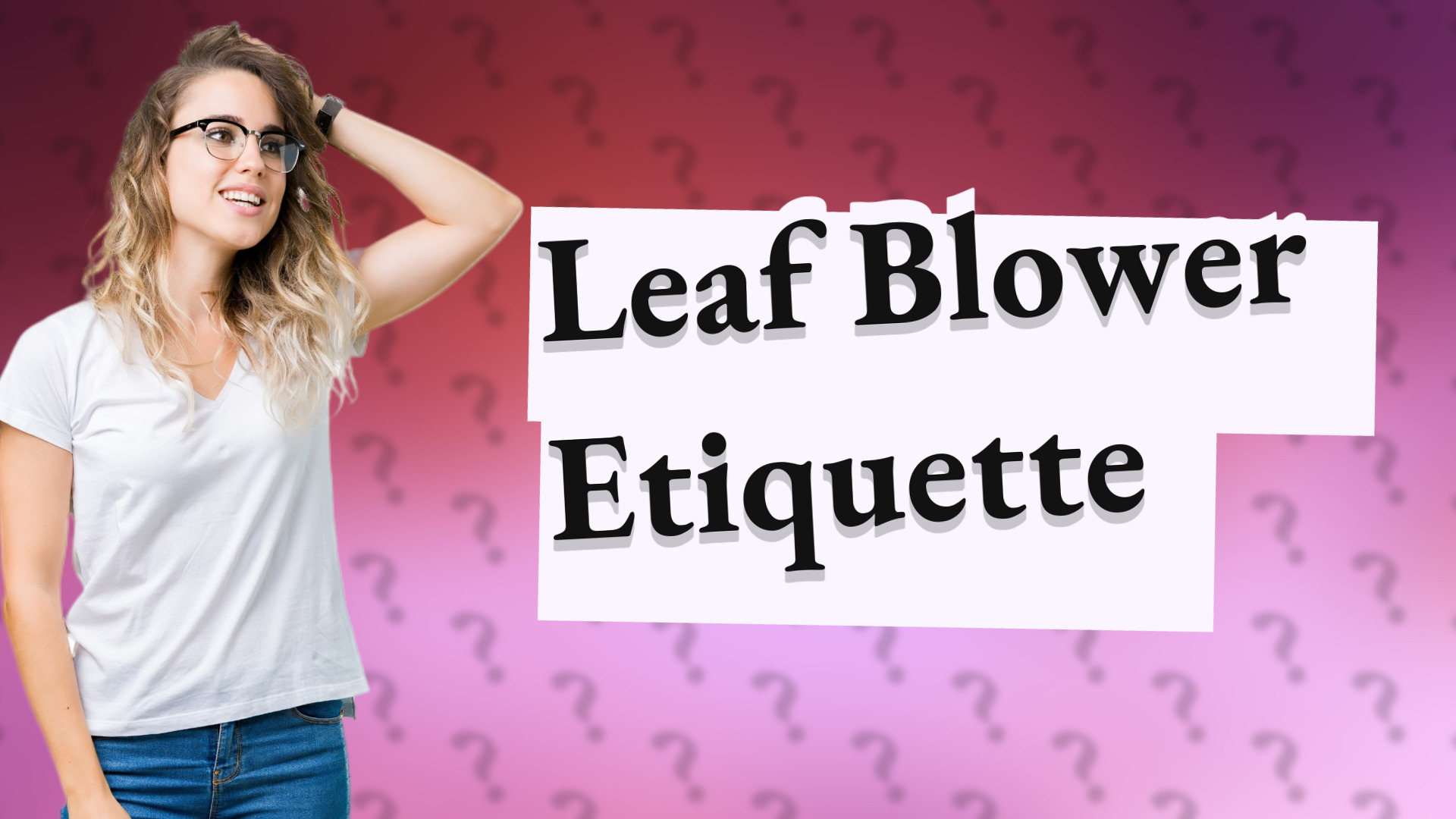 Leaf Blower Etiquette