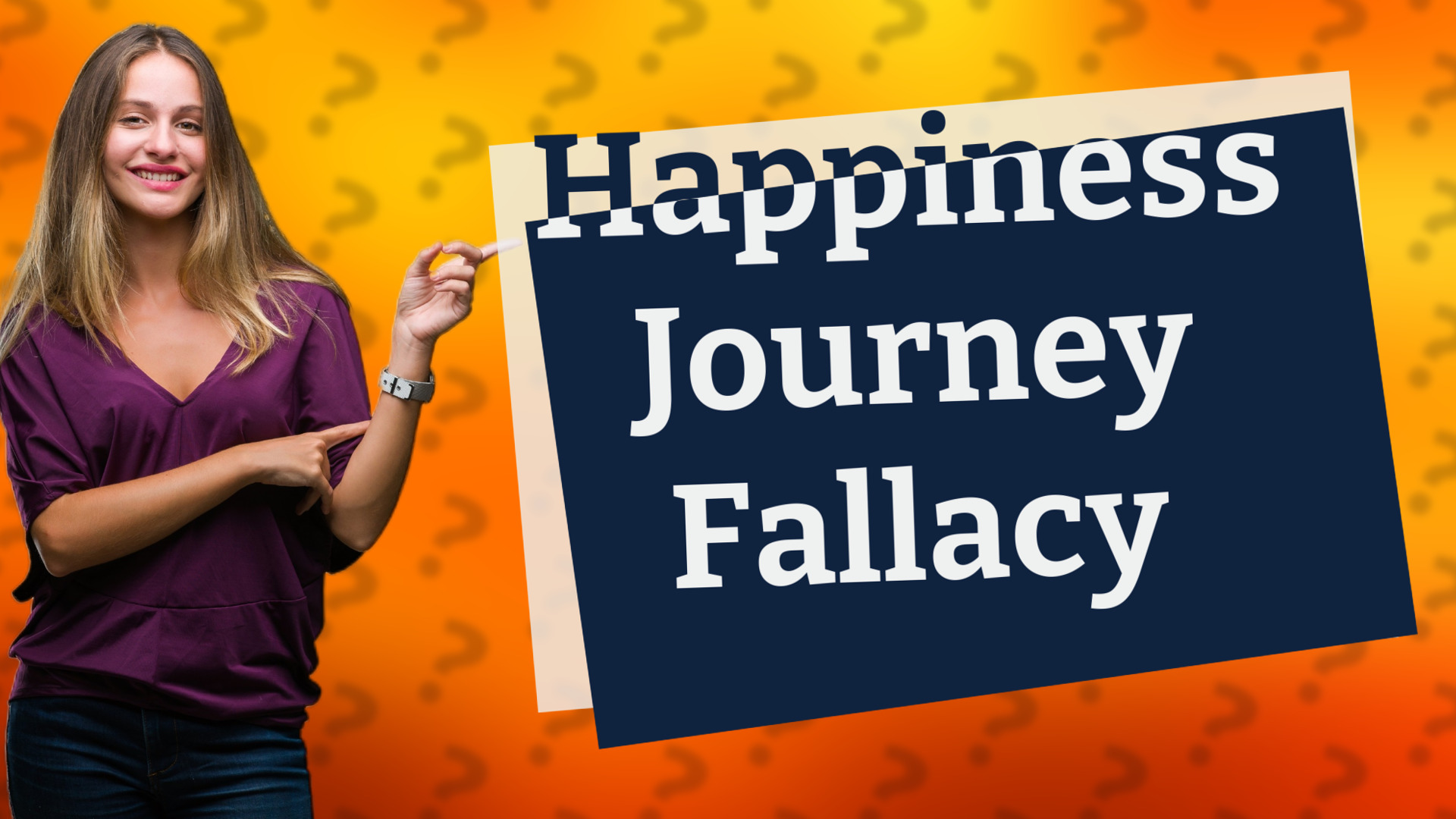 Happiness Journey Fallacy