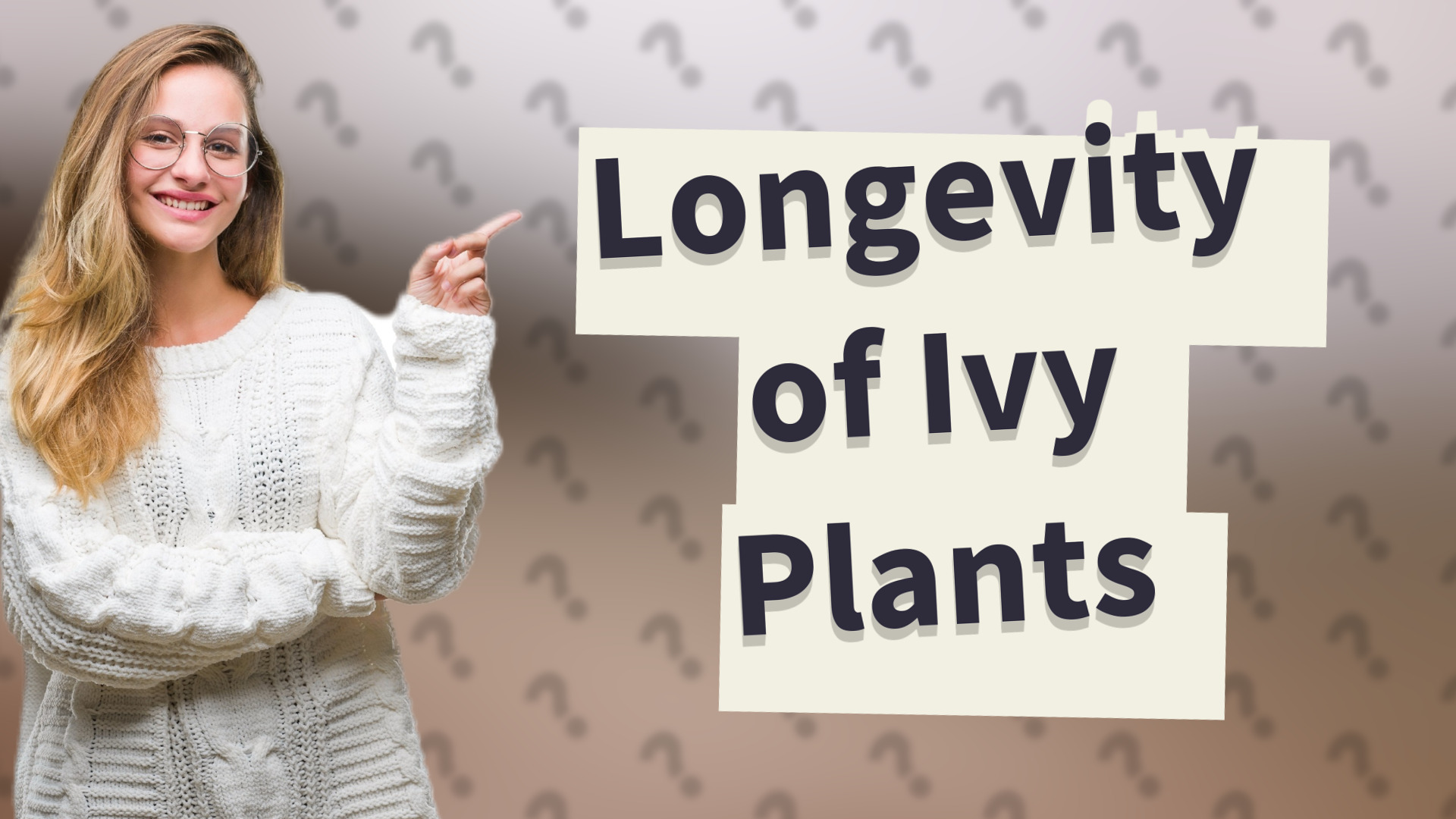 Longevity of Ivy Plants