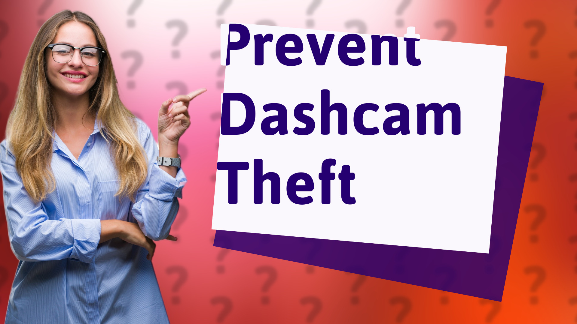 Prevent Dashcam Theft