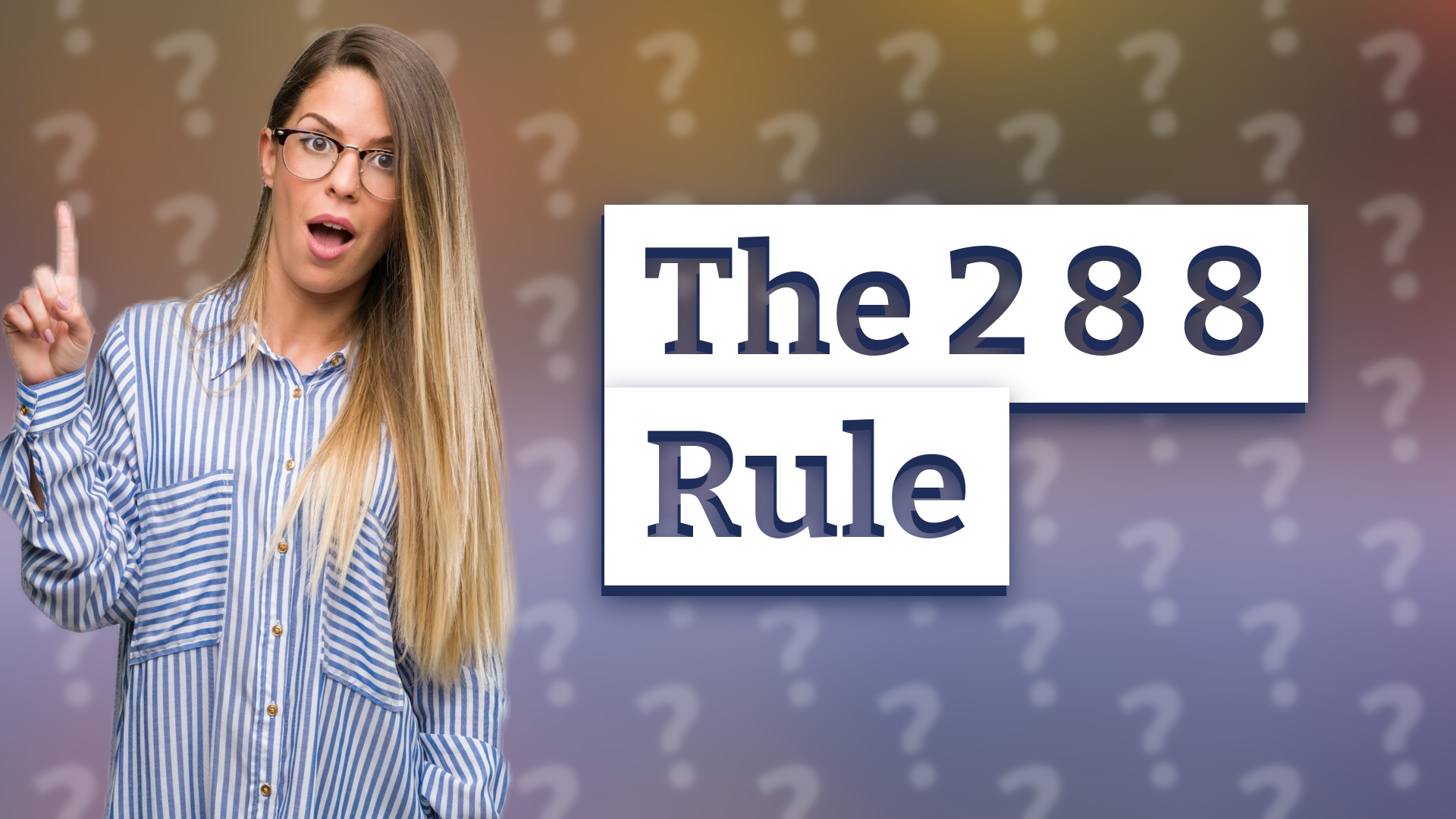 The 2 8 8 Rule