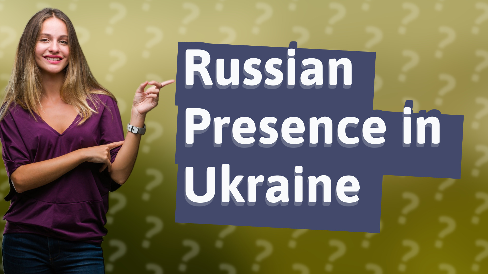 Russian Presence in Ukraine