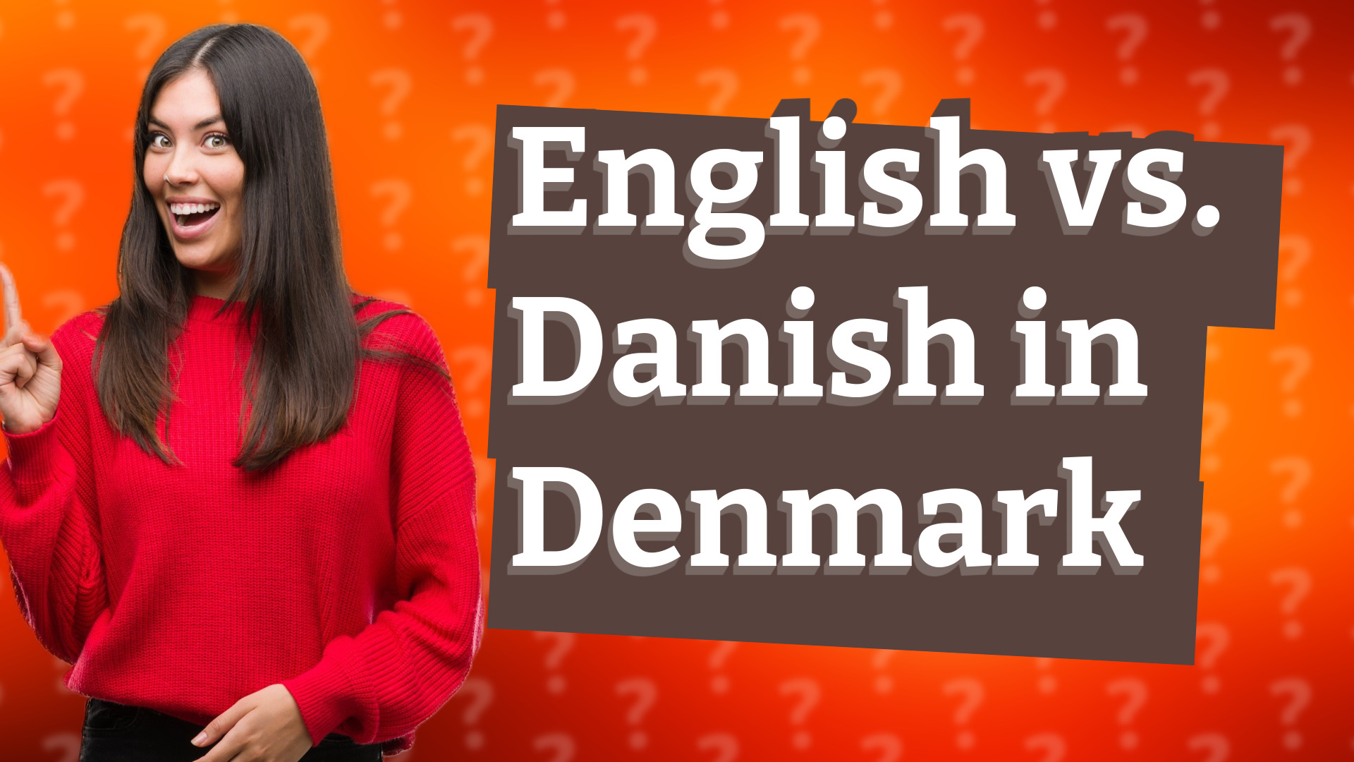 English vs. Danish in Denmark