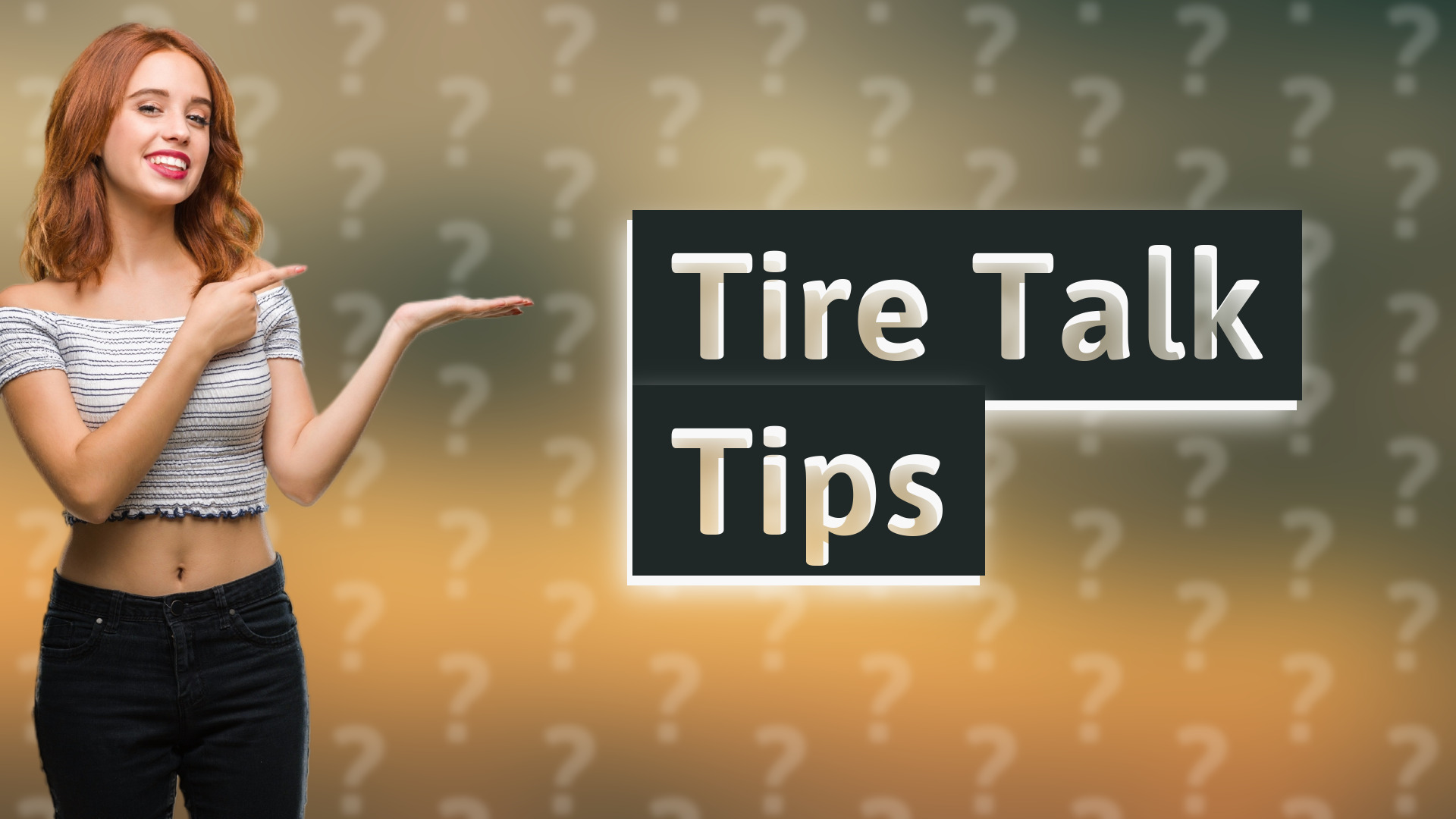 Tire Talk Tips