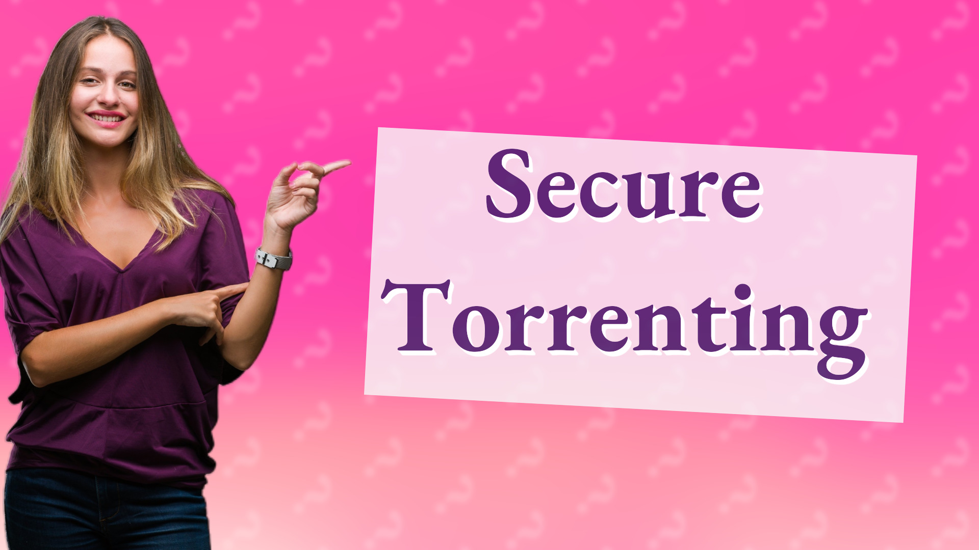 Secure Torrenting
