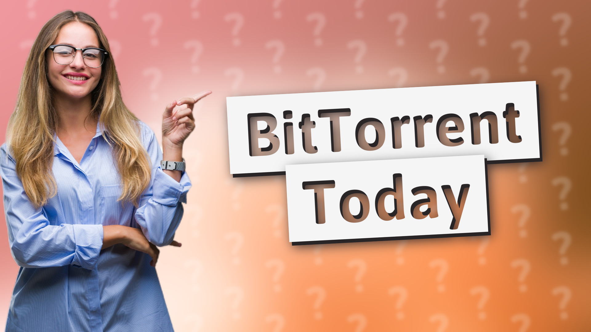 BitTorrent Today