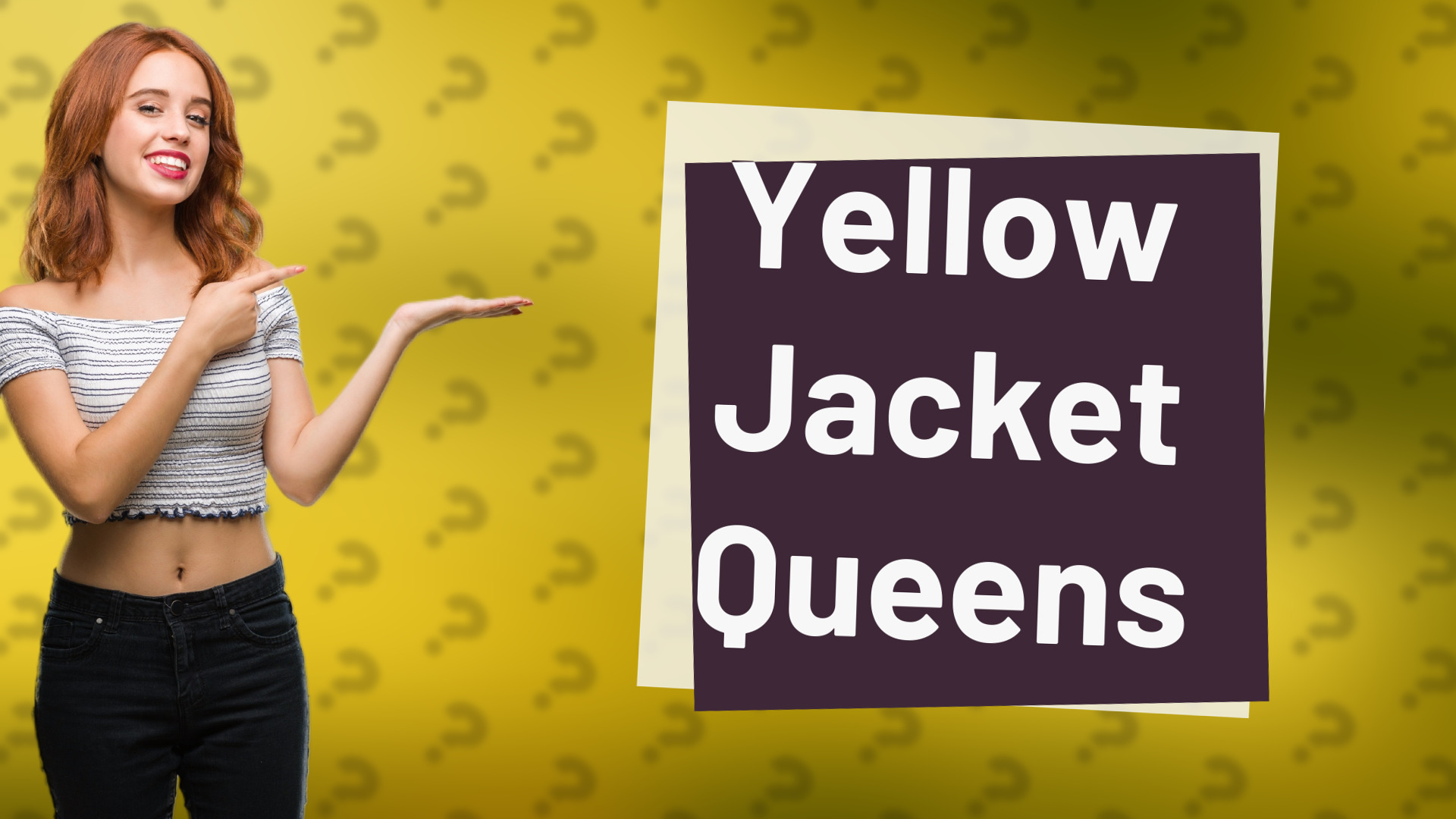 Yellow Jacket Queens