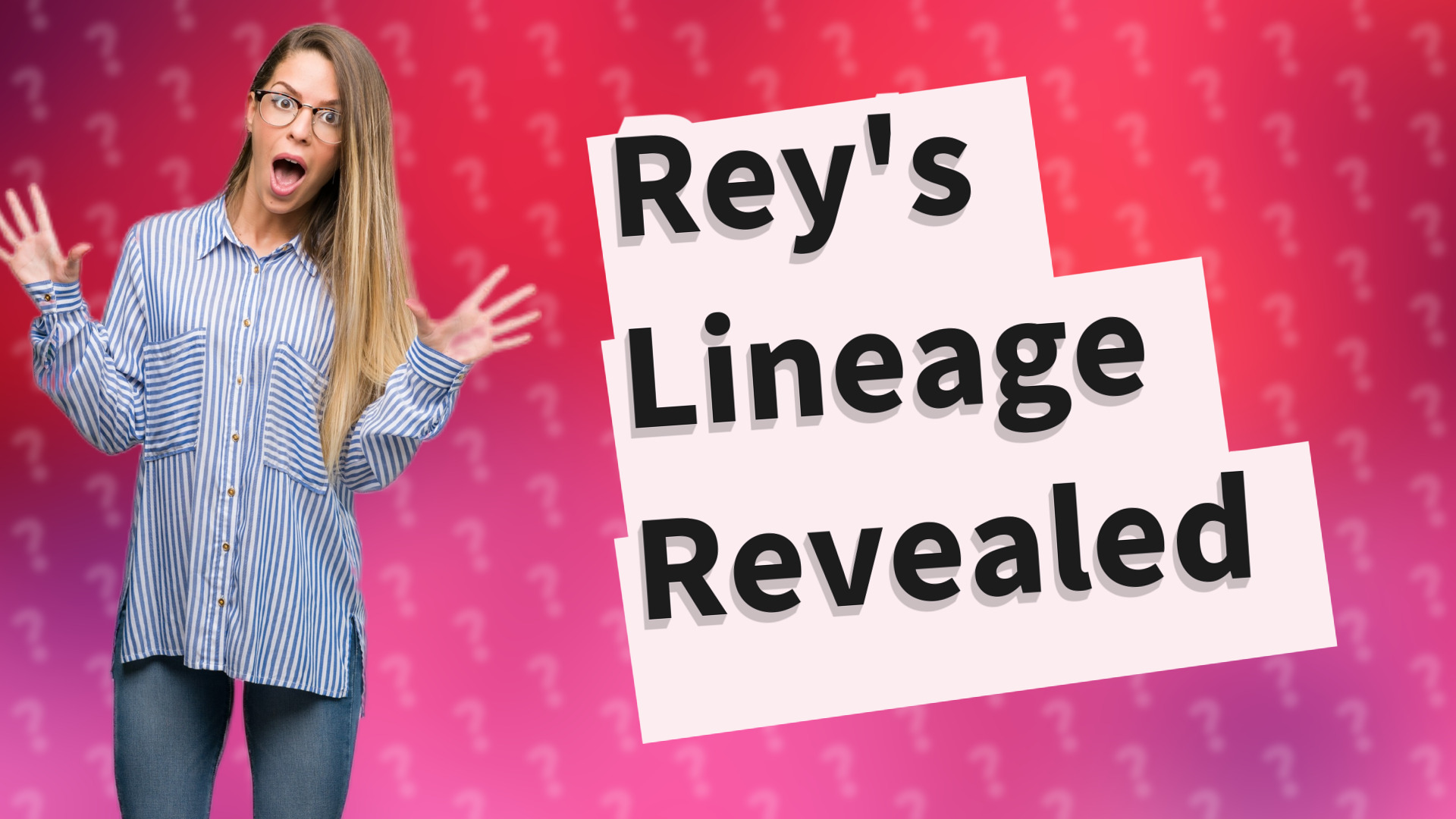 Rey's Lineage Revealed