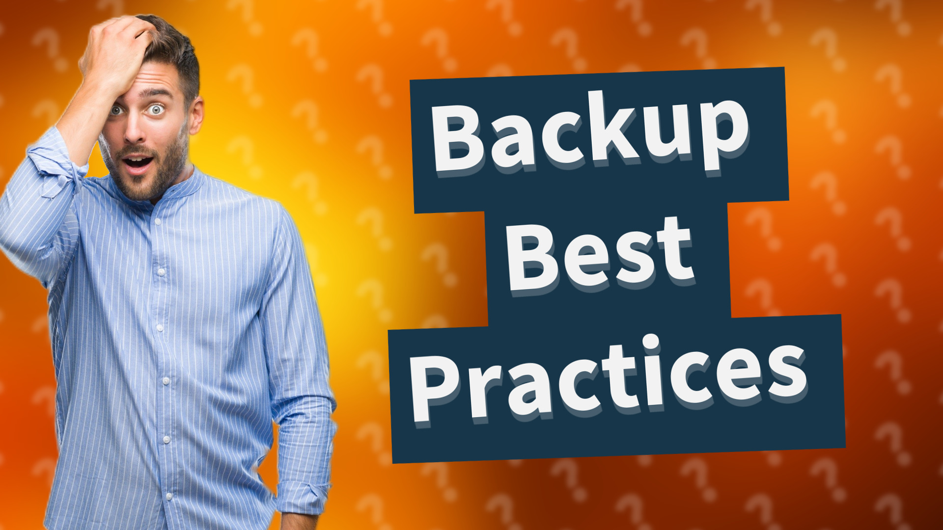Backup Best Practices