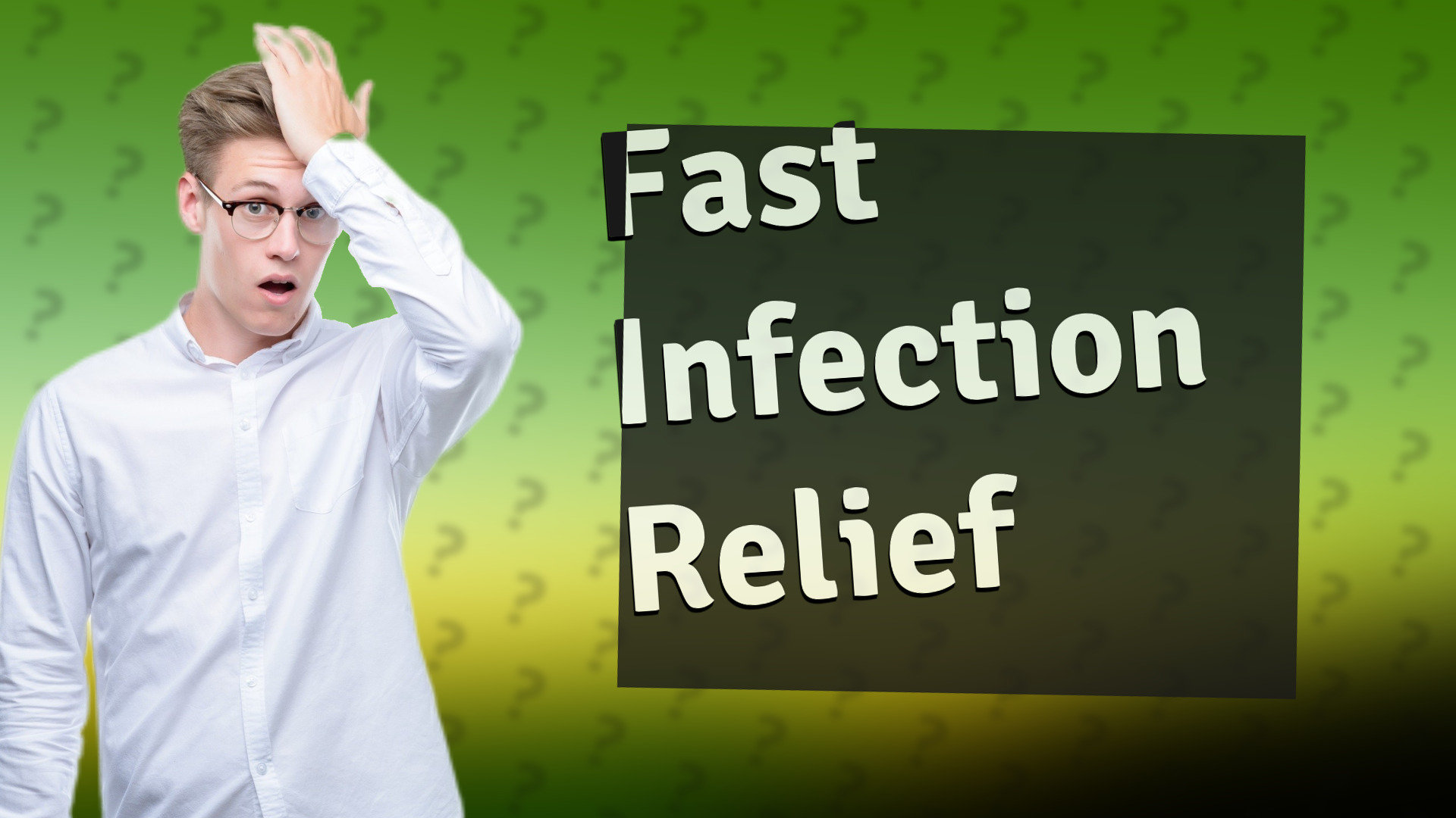 Fast Infection Relief