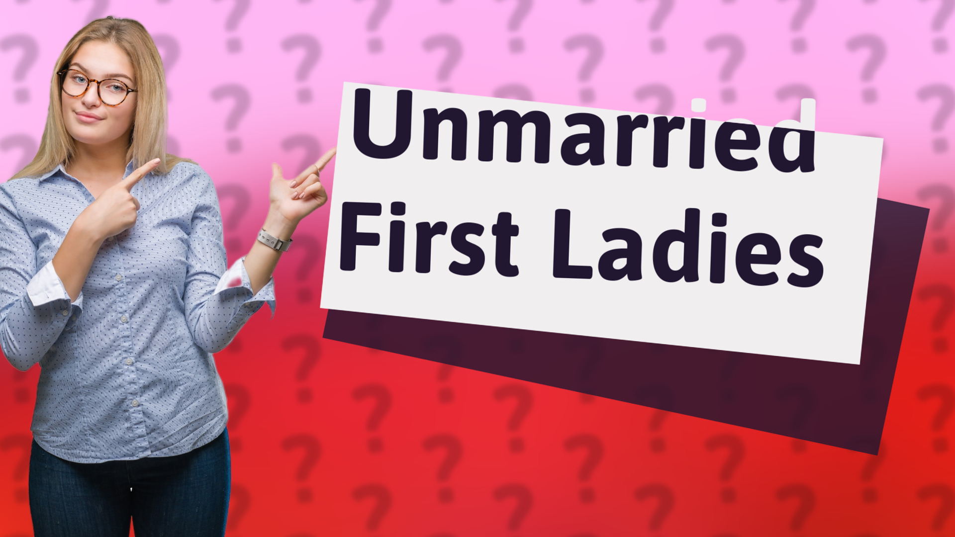 Unmarried First Ladies