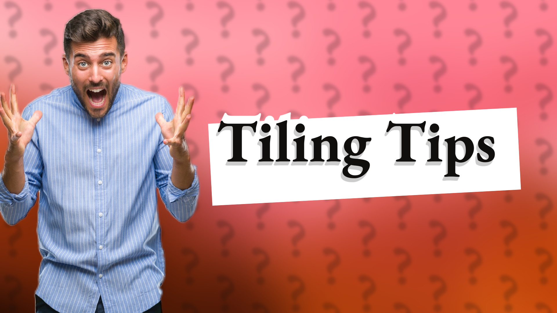 Tiling Tips