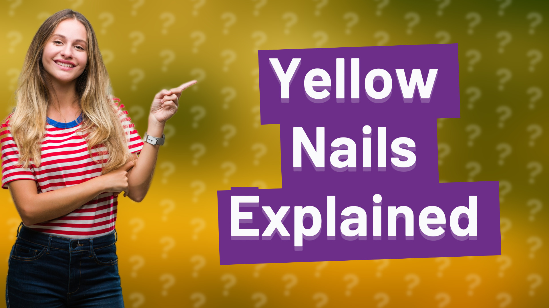 Yellow Nails Explained