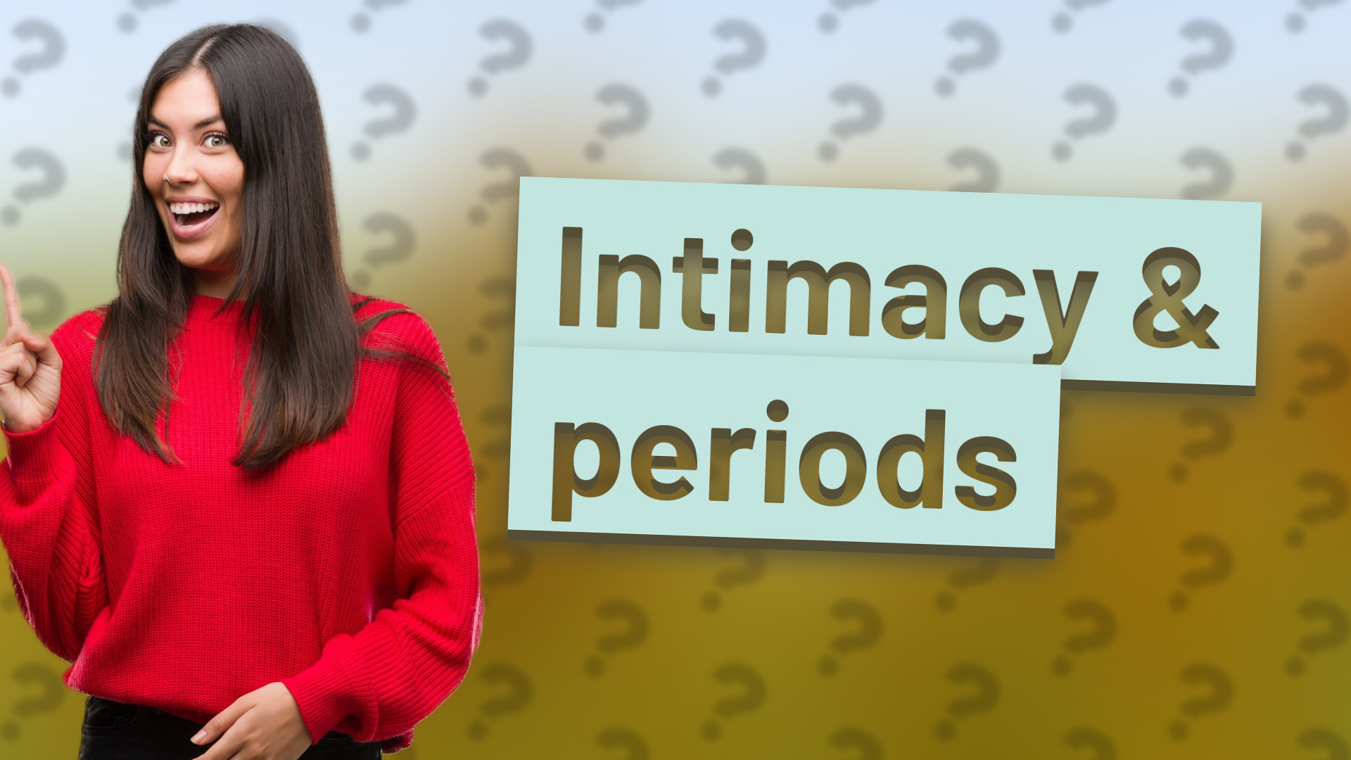 Intimacy & periods