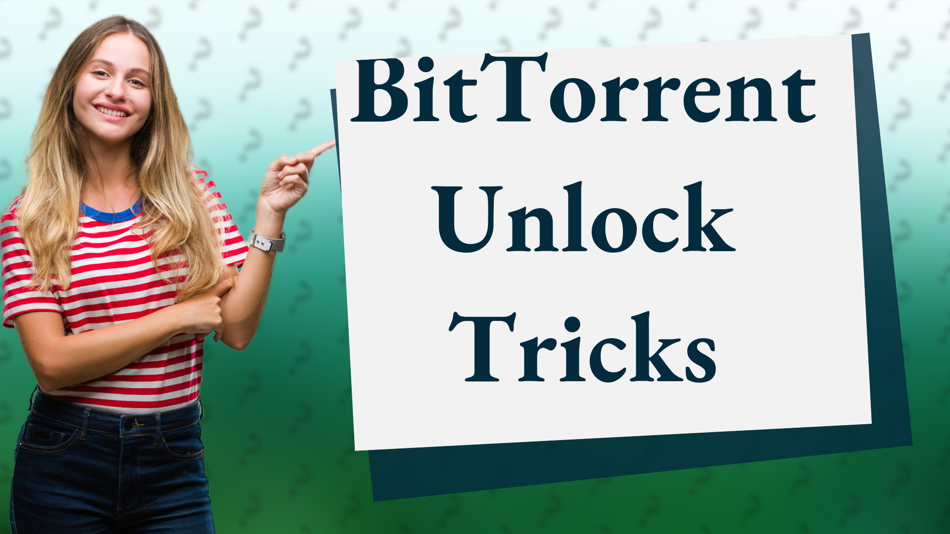 BitTorrent Unlock Tricks