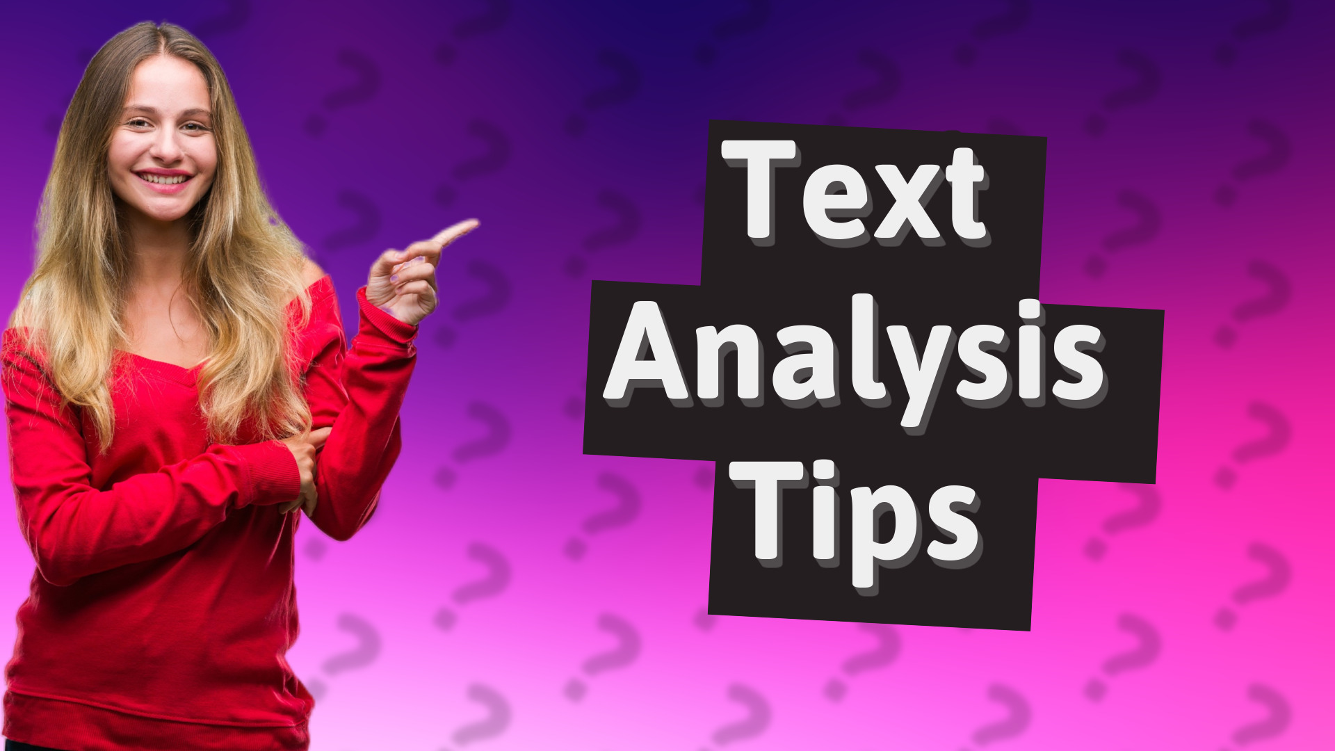Text Analysis Tips