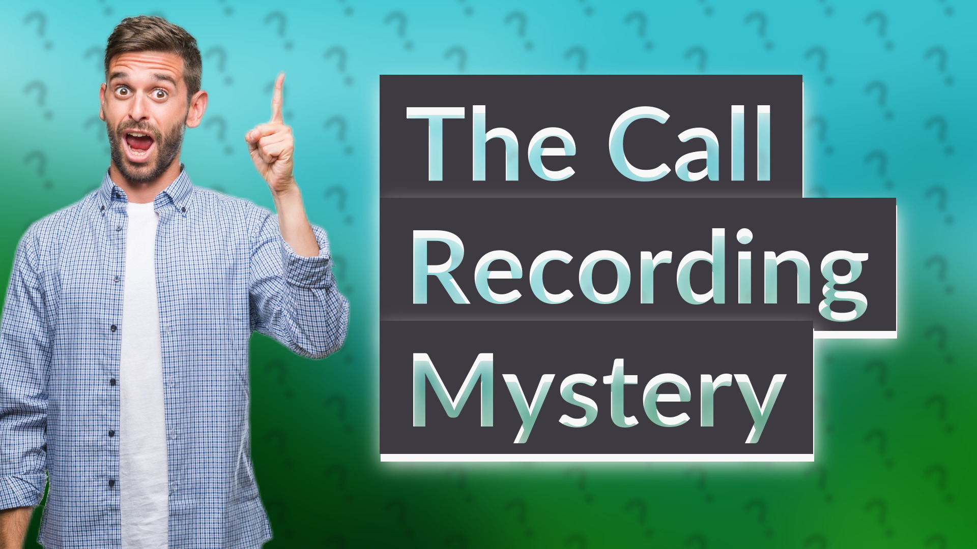 The Call Recording Mystery