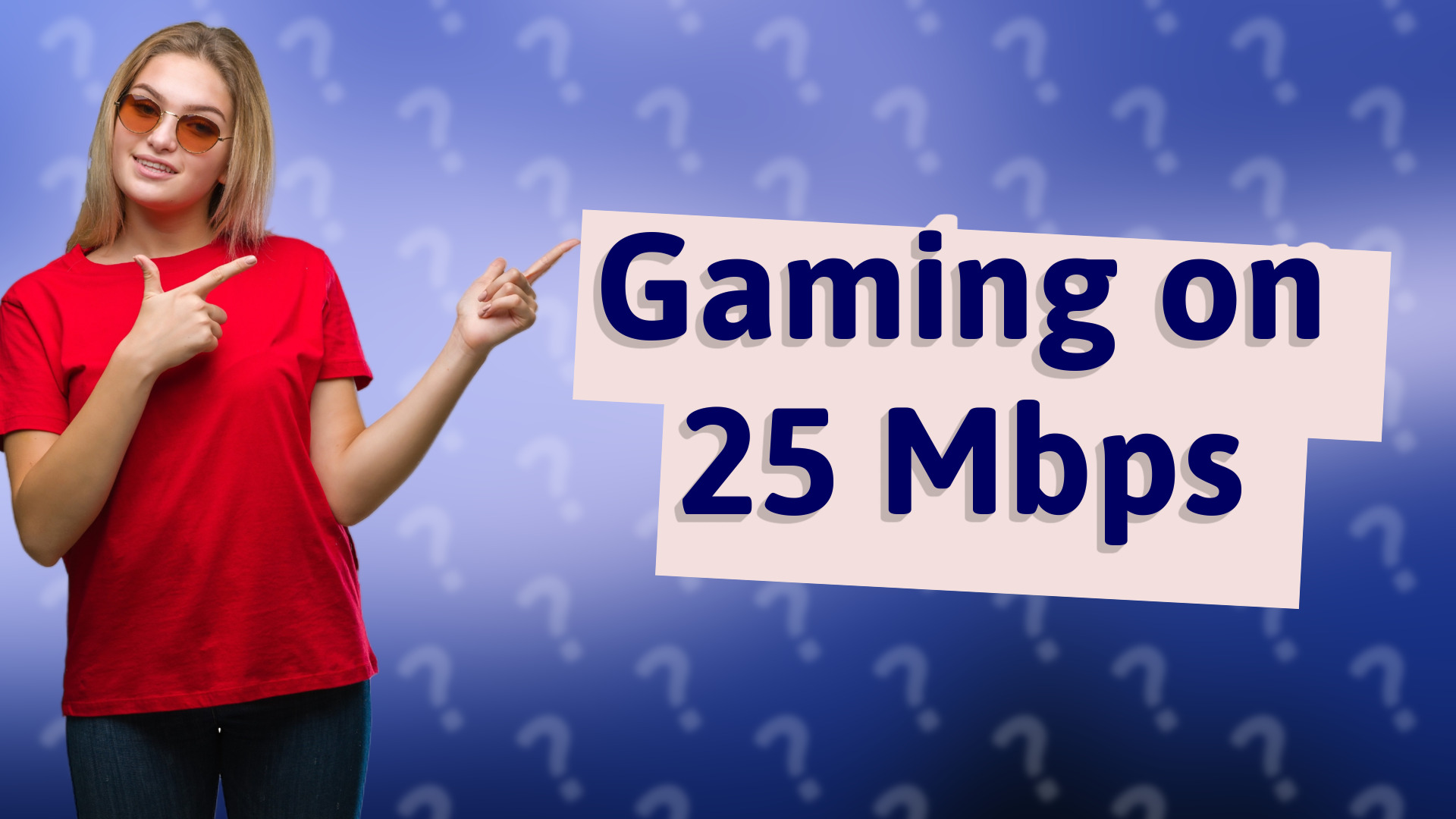 Gaming on 25 Mbps