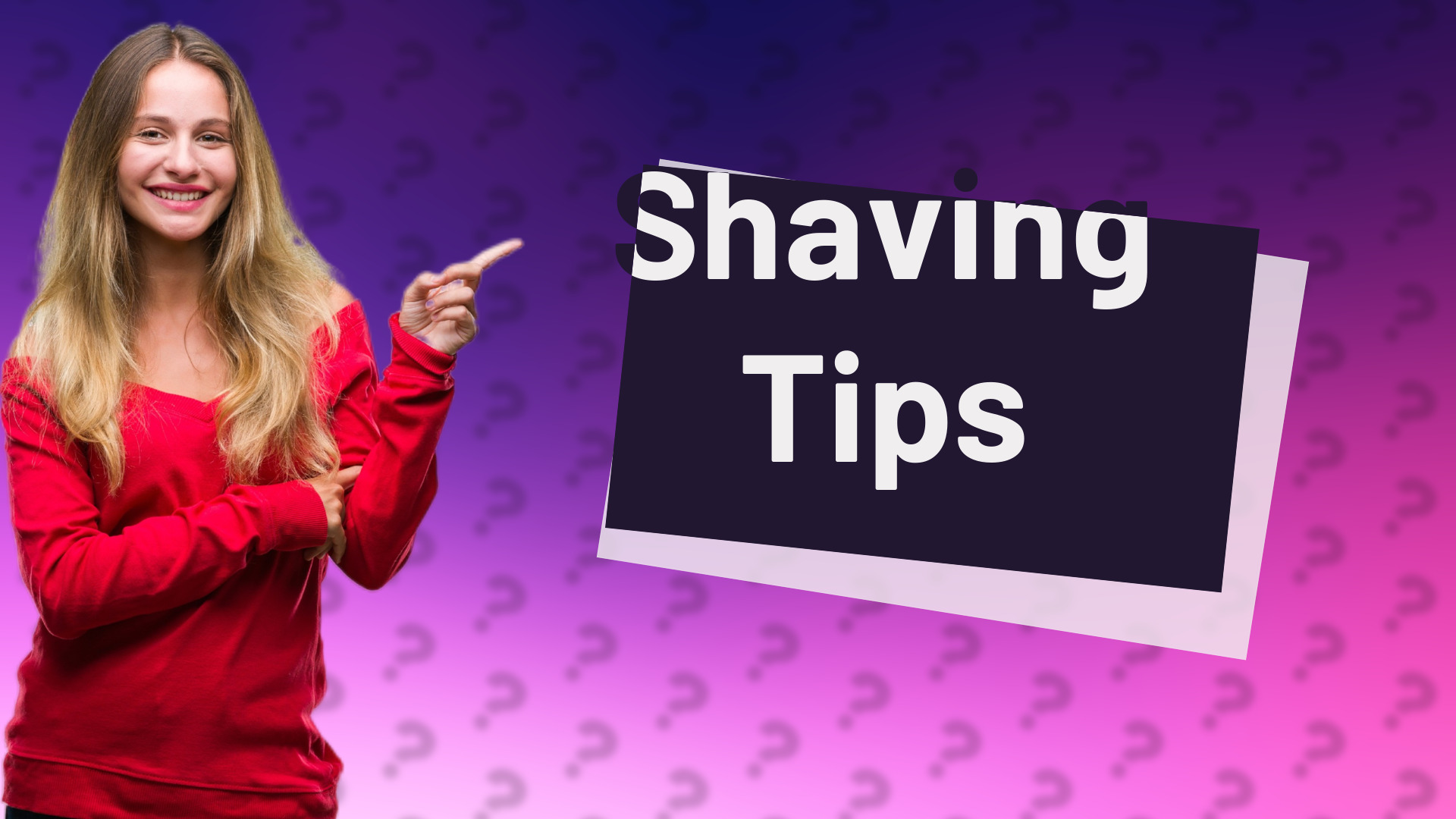 Shaving Tips
