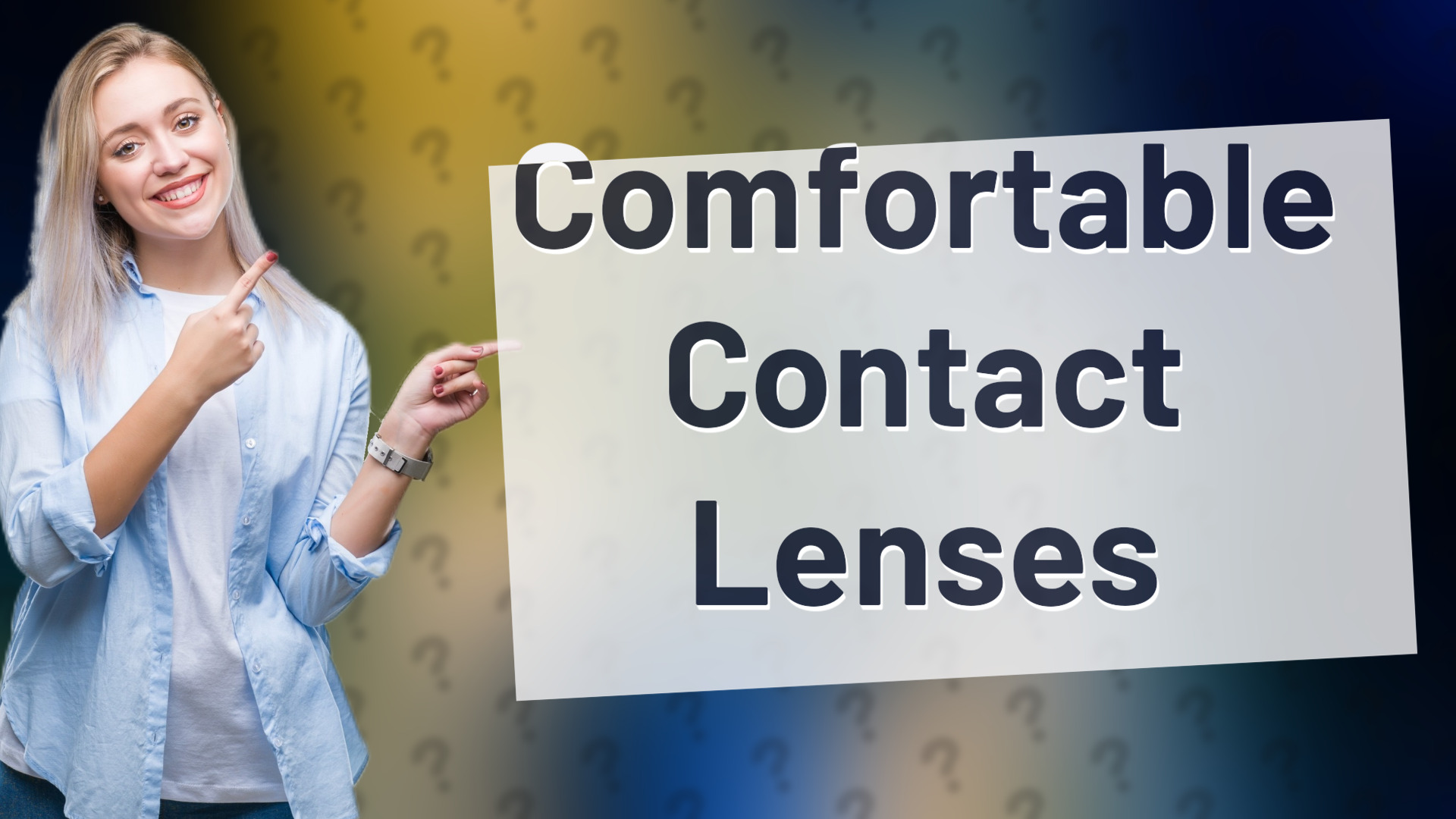 Comfortable Contact Lenses
