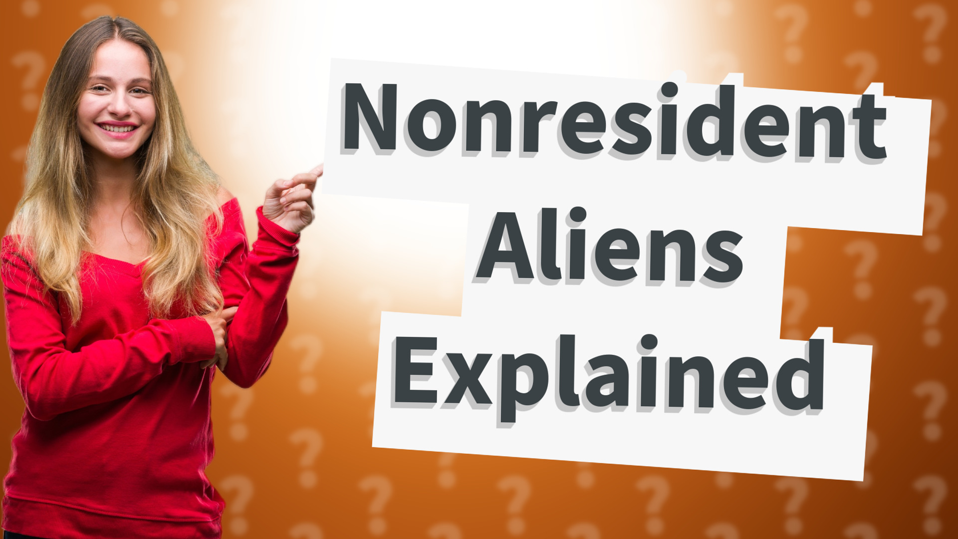 Nonresident Aliens Explained