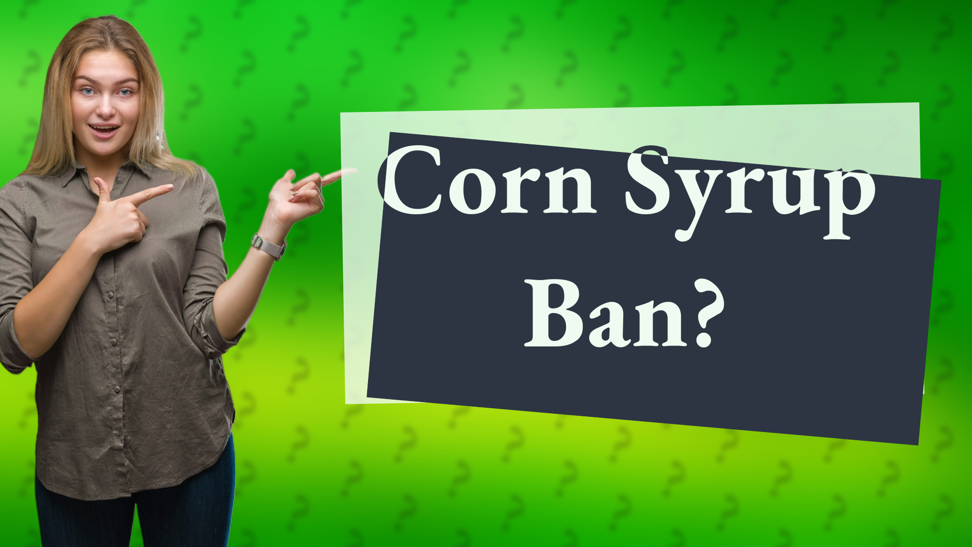 Corn Syrup Ban?
