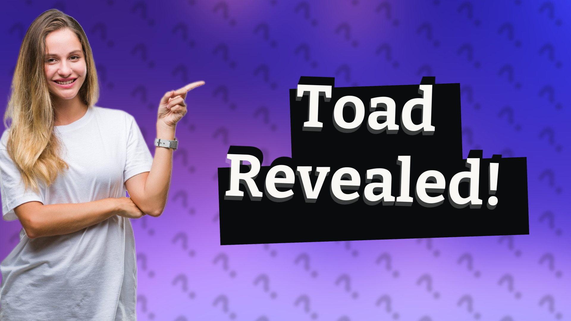 Toad Revealed!