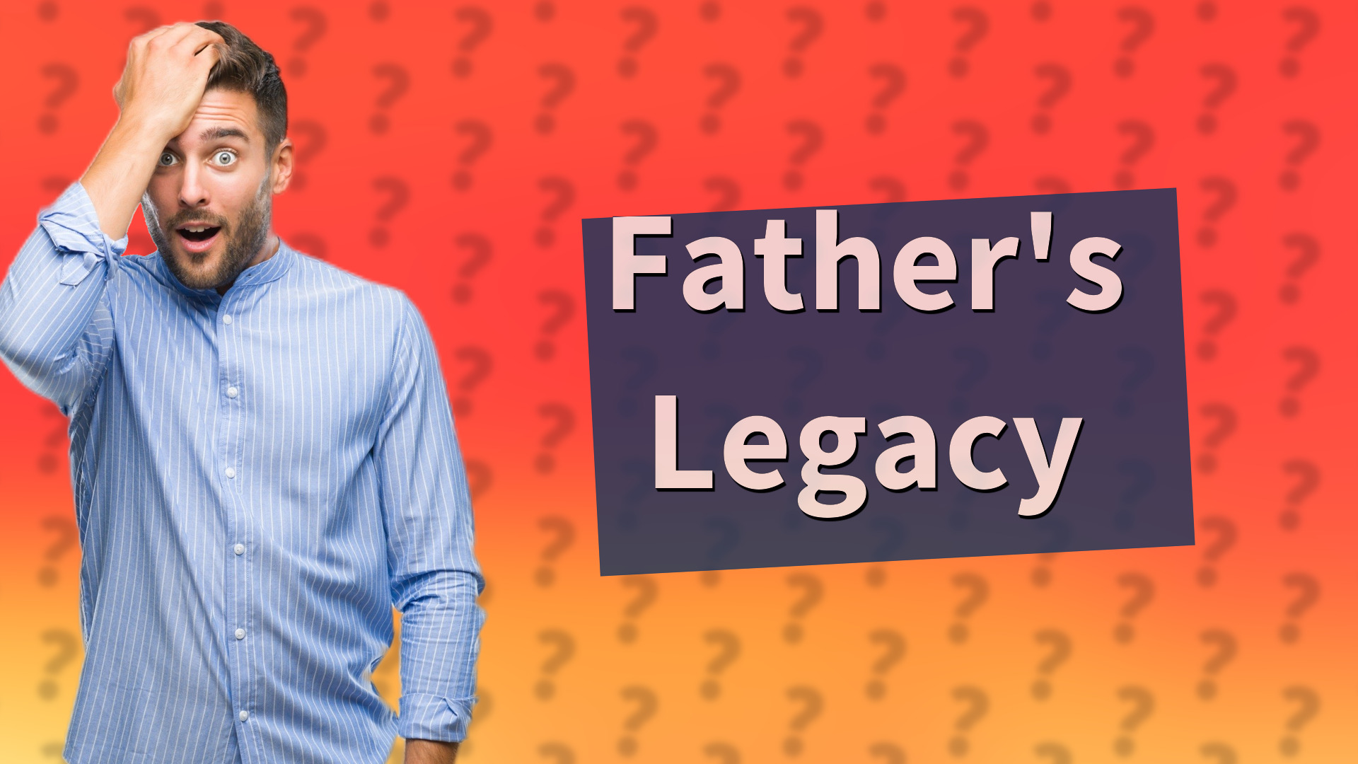 Father's Legacy