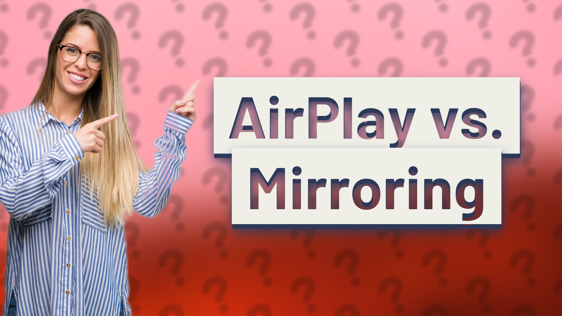 AirPlay vs. Mirroring