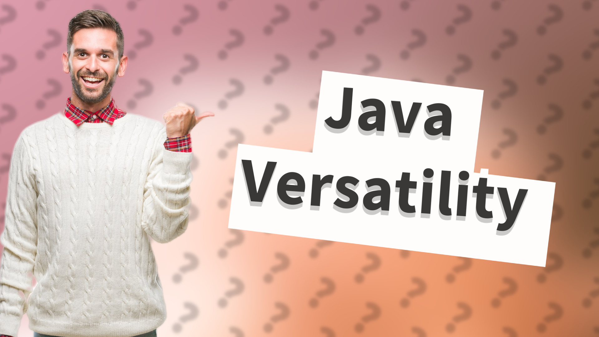 Java Versatility