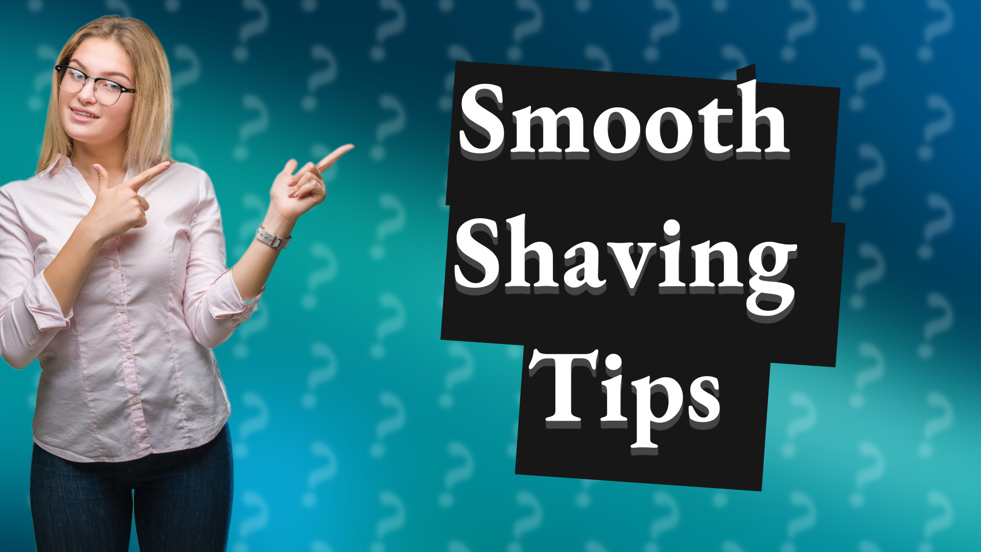 Smooth Shaving Tips