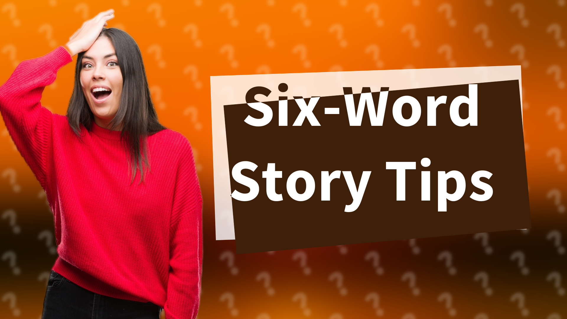 Six-Word Story Tips