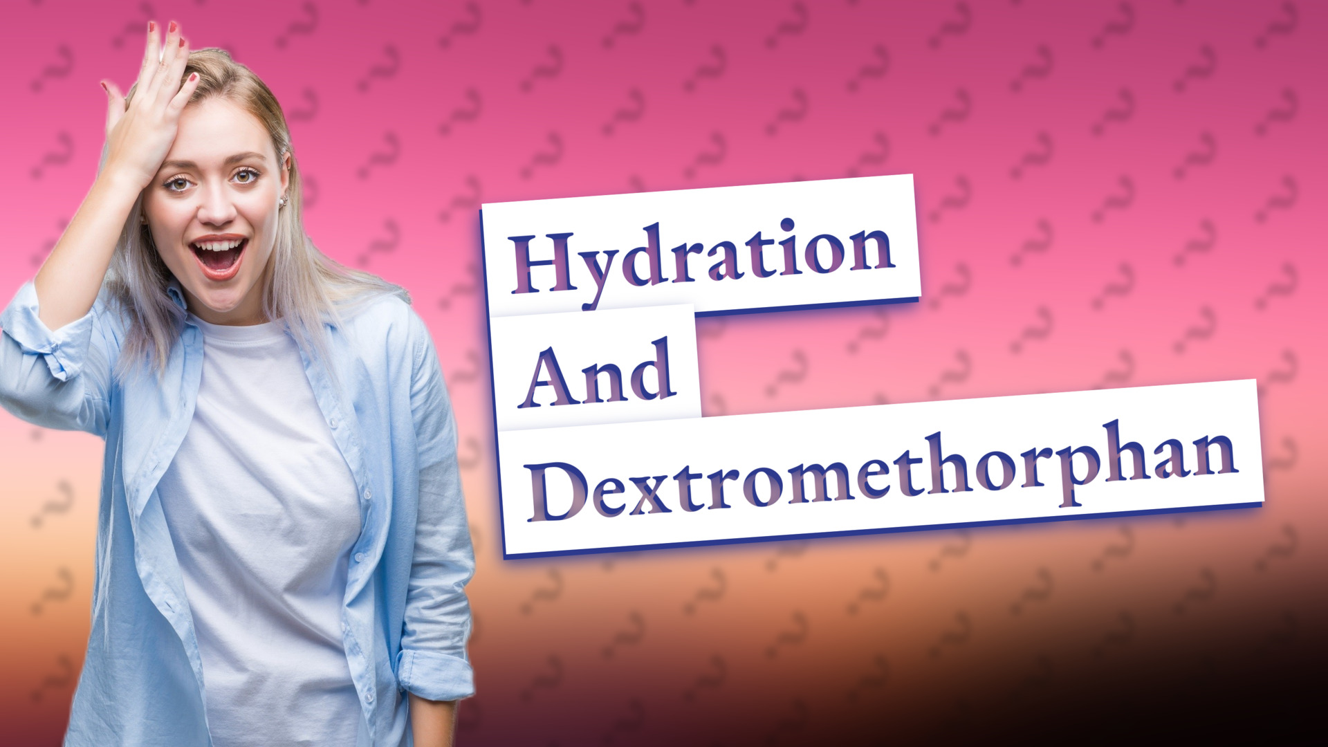 Hydration And Dextromethorphan