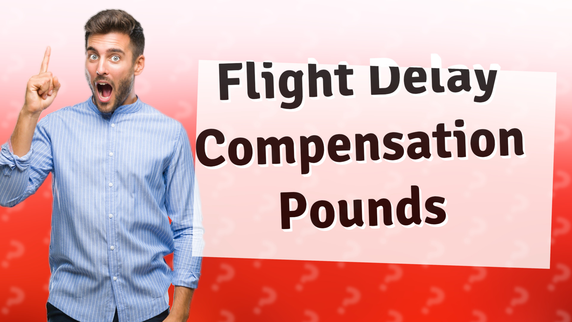 Flight Delay Compensation Pounds