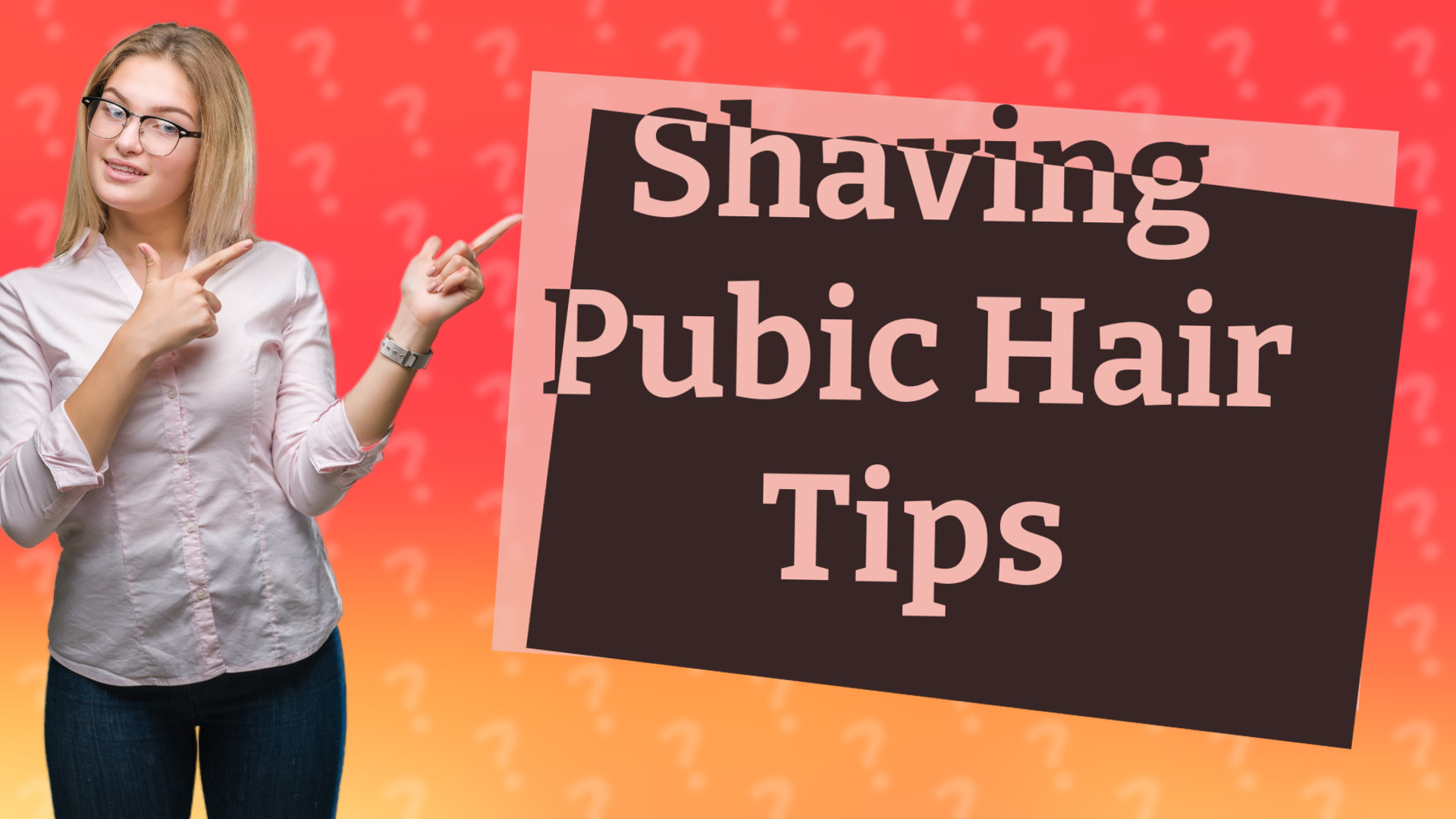 Shaving Pubic Hair Tips