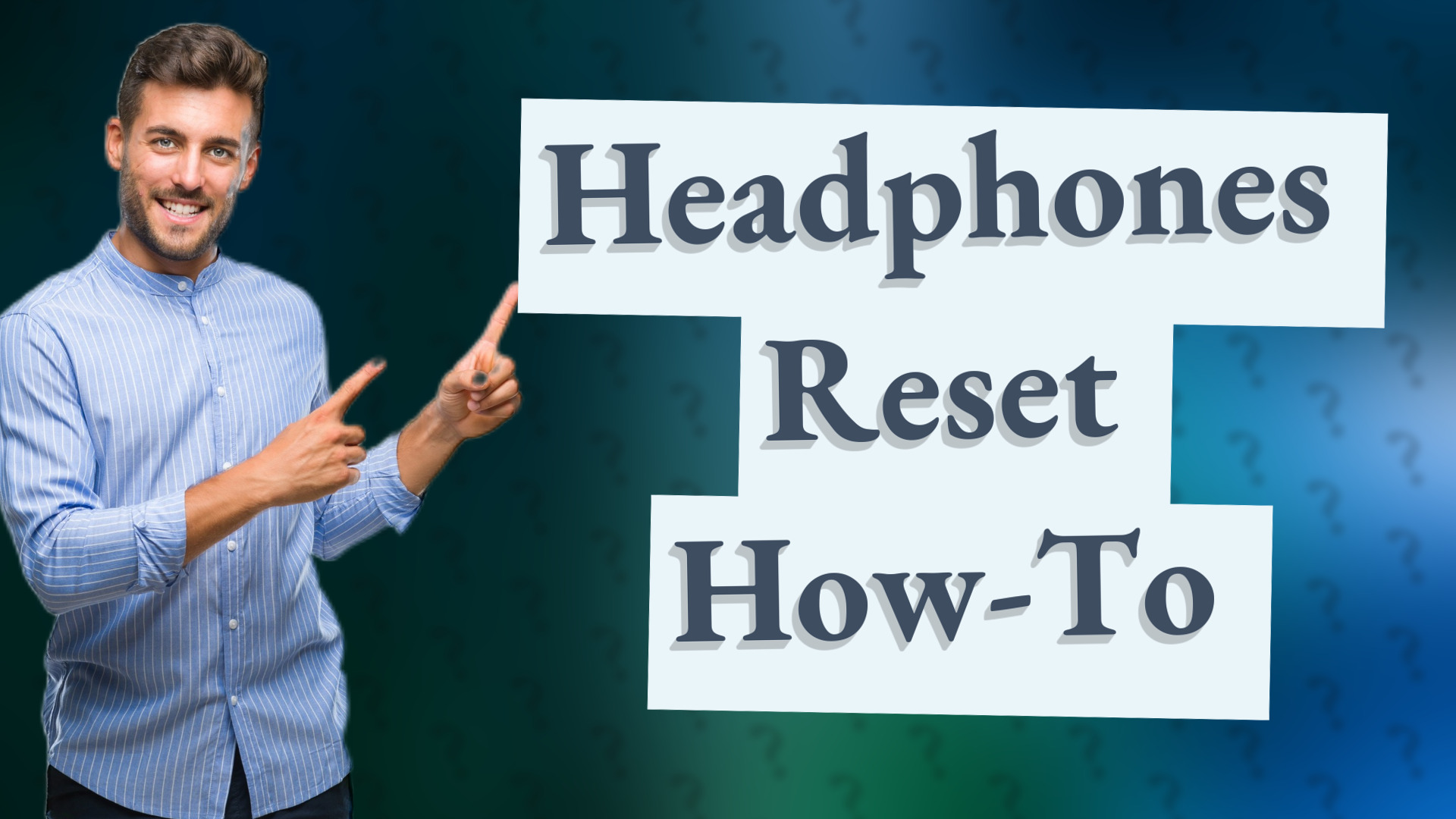 Headphones Reset How-To
