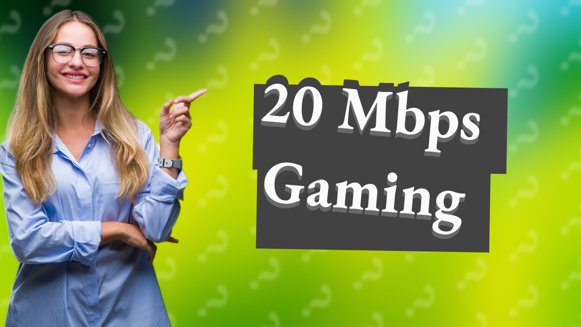 20 Mbps Gaming