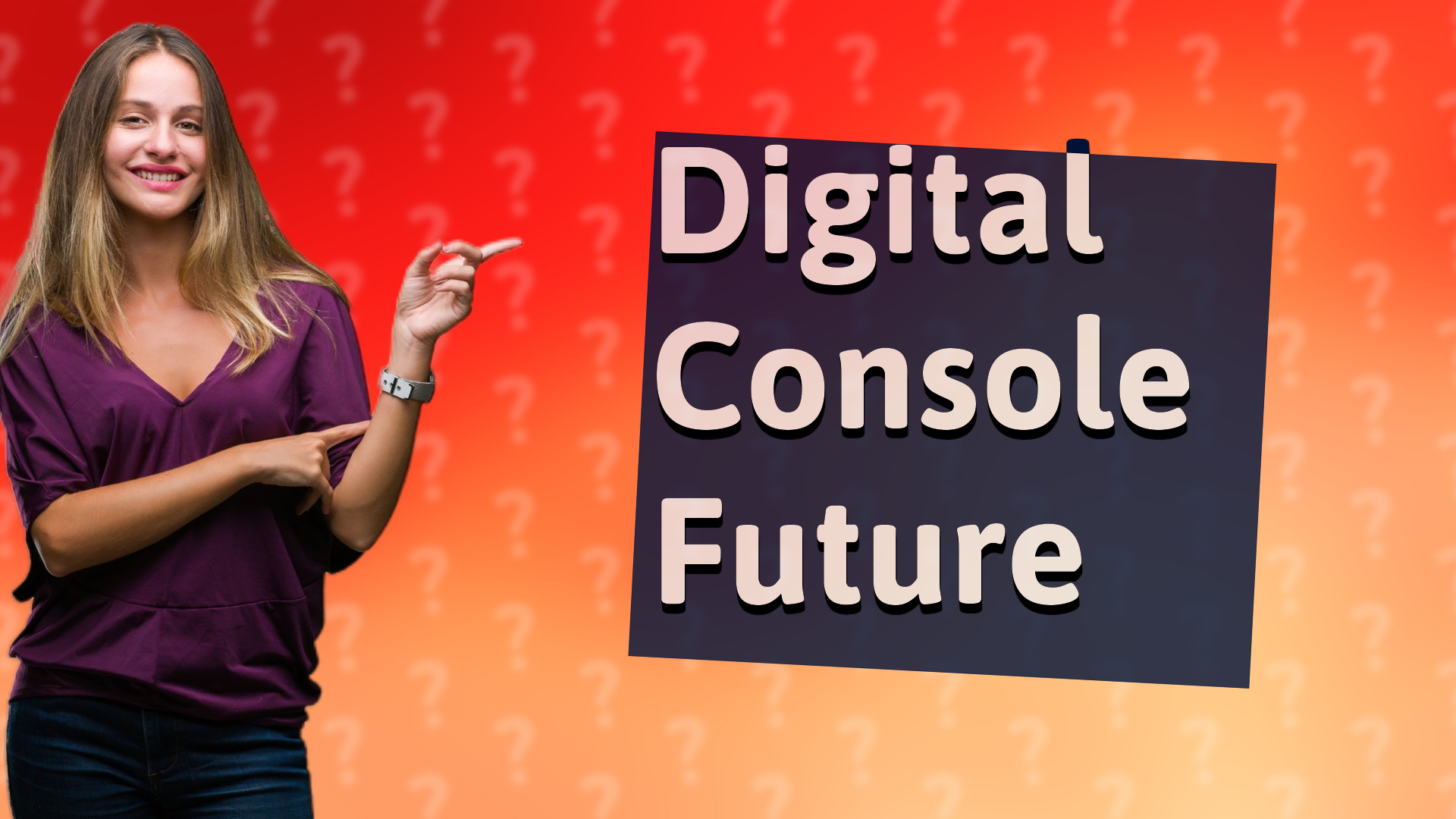 Digital Console Future